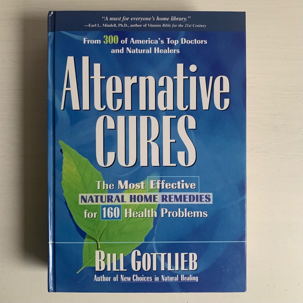 Alternative Cures by Bill Gottlieb - Effective Natural Home Remedies